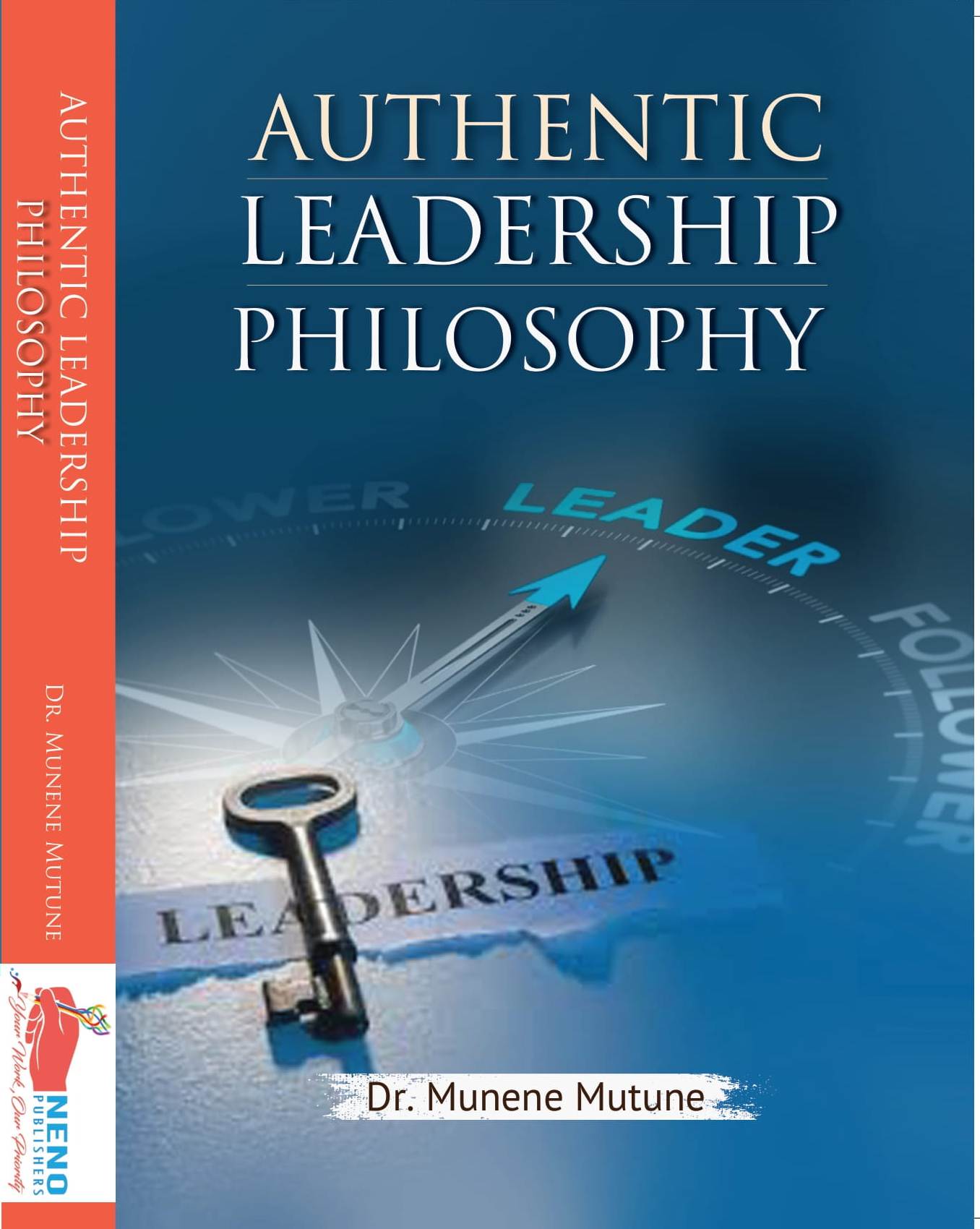 Authentic Leadership - Neno Publishers